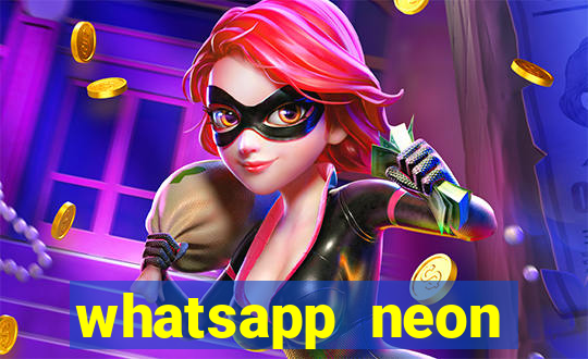 whatsapp neon consiga mais